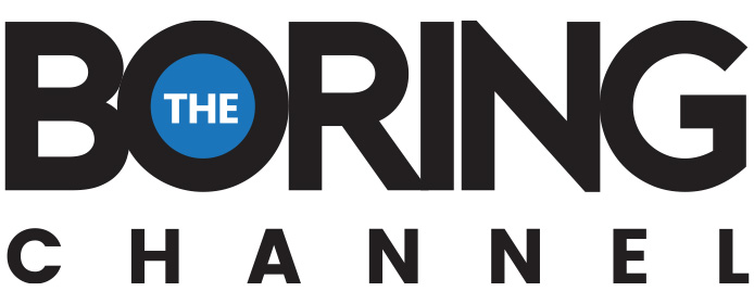 The Boring Channel